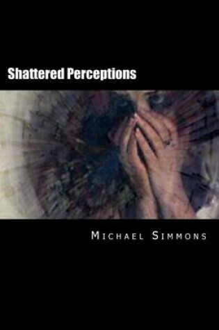 Cover of Shattered Perceptions