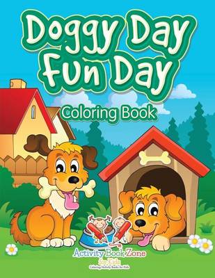 Book cover for Doggy Day Fun Day Coloring Book