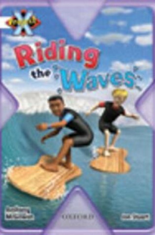 Cover of Project X: Journeys and Going Places: Riding the Waves