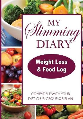 Book cover for My Slimming Diary Weight Loss & Food Log Compatible With Your Diet Club, Group O