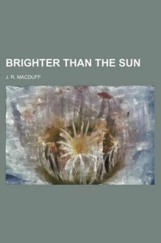 Cover of Brighter Than the Sun