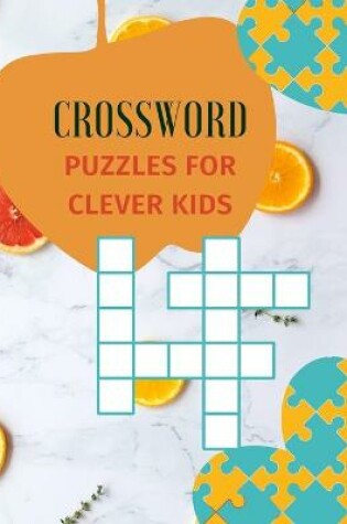 Cover of Crossword Puzzles For Clever Kids