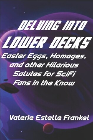 Cover of Delving into Lower Decks