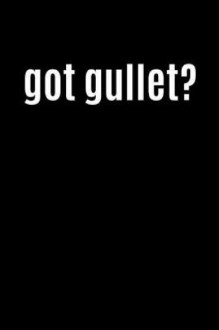 Cover of Got Gullet?