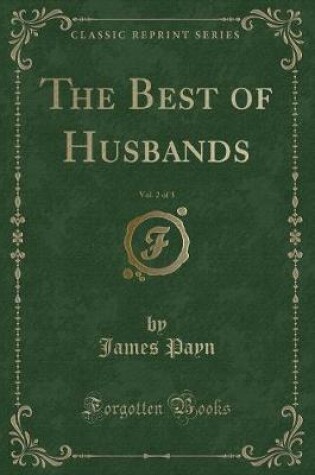 Cover of The Best of Husbands, Vol. 2 of 3 (Classic Reprint)