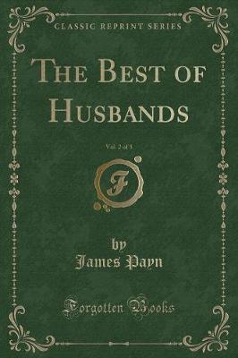 Book cover for The Best of Husbands, Vol. 2 of 3 (Classic Reprint)