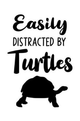 Cover of Easily Distracted By Turtles