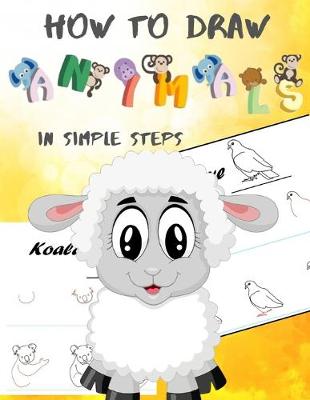 Book cover for How To Draw Animals In Simple Steps