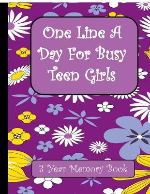 Book cover for One Line A Day for Busy Teen Girls