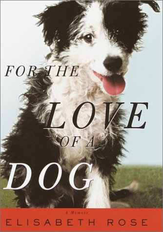 Book cover for For the Love of a Dog