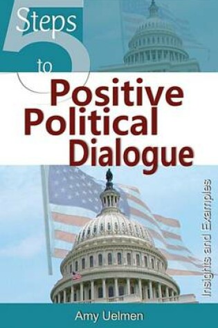 Cover of Five Steps to Positive Political Dialogue