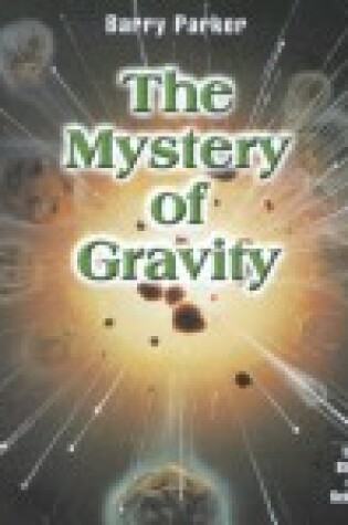 Cover of The Mystery of Gravity