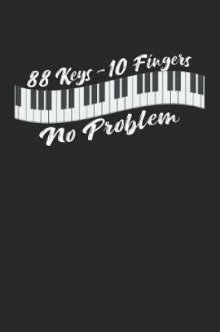 Cover of 88 Keys 10 Fingers - No Problem