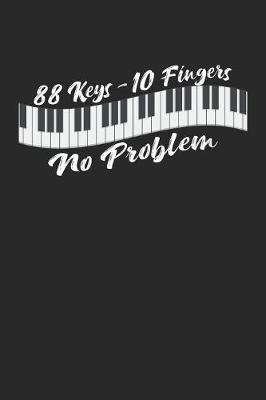 Book cover for 88 Keys 10 Fingers - No Problem