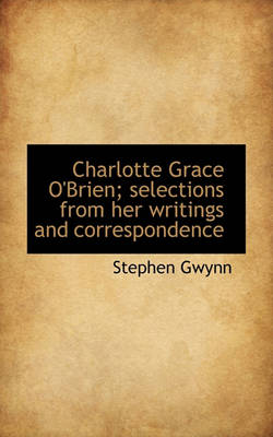 Book cover for Charlotte Grace O'Brien; Selections from Her Writings and Correspondence