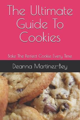 Book cover for The Ultimate Guide To Cookies