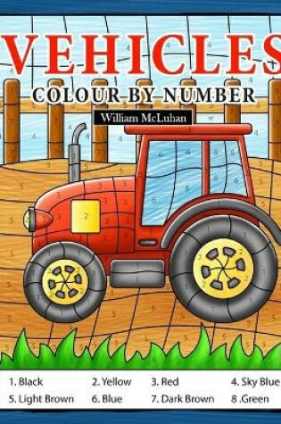 Cover of Vehicles Colour By Number