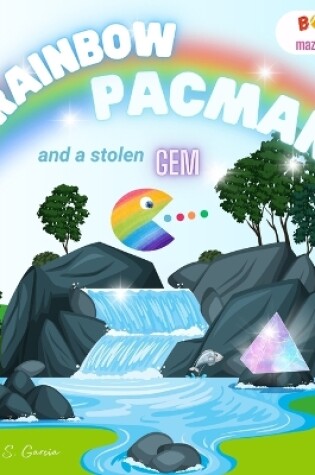 Cover of Rainbow Pacman and a Stolen Gem