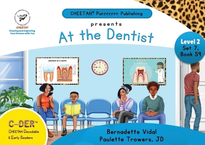 Book cover for C-DER (CHEETAH Decodable Early Readers, Set 7, Book 59, At the Dentist