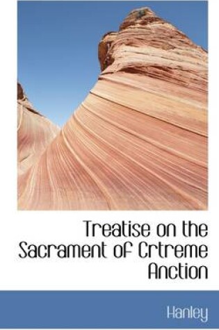 Cover of Treatise on the Sacrament of Crtreme Anction