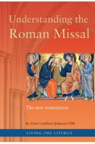 Cover of Understanding the Roman Missal - The New Translation