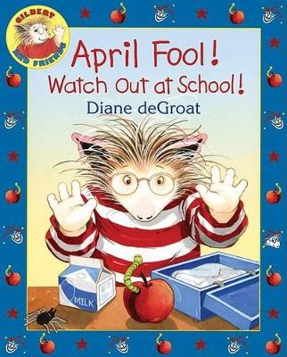 Book cover for April Fool! Watch Out at School!