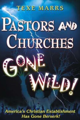 Cover of Pastors and Churches Gone Wild