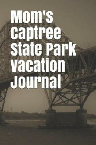 Cover of Mom's Captree State Park Vacation Journal