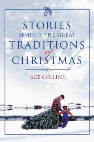 Cover of Stories Behind the Great Traditions of Christmas