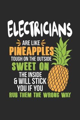 Book cover for Electricians Are Like Pineapples. Tough On The Outside Sweet On The Inside