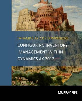 Cover of Configuring Inventory Management Within DynamicsAX 2012