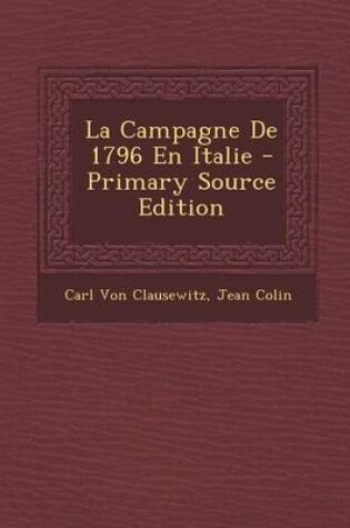 Cover of La Campagne de 1796 En Italie - Primary Source Edition