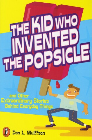 Cover of The Kid Who Invented the Popsicle