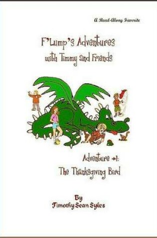 Cover of F'Lump's Adventures with Timmy and Friends - Adventure #1