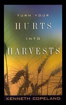 Book cover for Turn Your Hurts Into Harvests