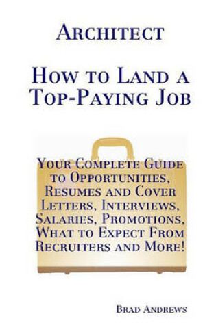 Cover of Architect - How to Land a Top-Paying Job