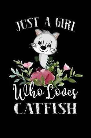 Cover of Just a Girl Who Loves Catfish