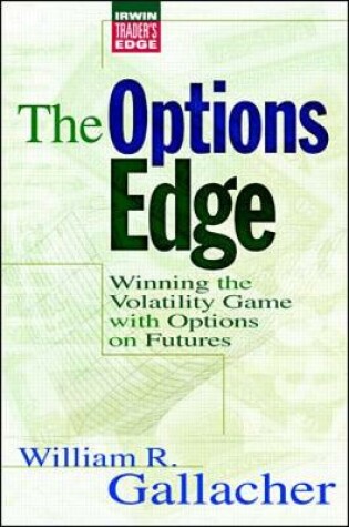 Cover of The Options Edge:  Winning the Volatility Game with Options On Futures