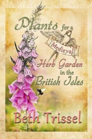 Cover of Plants for a Medieval Herb Garden in the British Isles