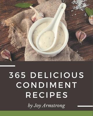 Book cover for 365 Delicious Condiment Recipes