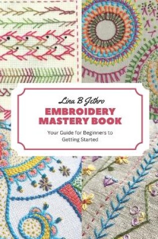 Cover of Embroidery Mastery Book