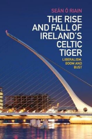 Cover of The Rise and Fall of Ireland's Celtic Tiger