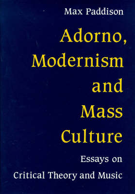 Book cover for Adorno, Modernism and Mass Culture