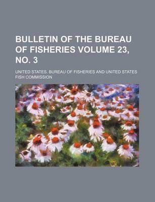 Book cover for Bulletin of the Bureau of Fisheries Volume 23, No. 3