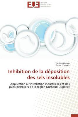 Cover of Inhibition de la D position Des Sels Insolubles