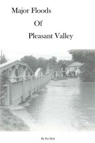 Cover of Major Floods of Pleasant Valley