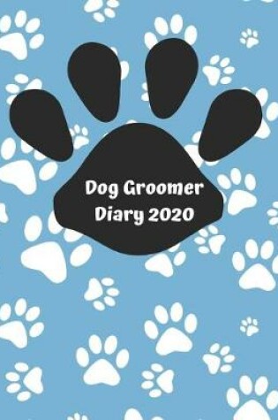 Cover of Dog Groomer Diary 2020