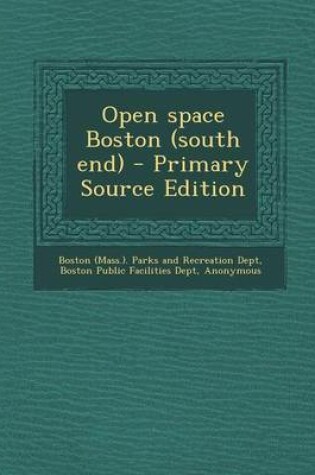 Cover of Open Space Boston (South End) - Primary Source Edition