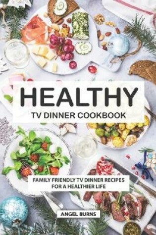 Cover of Healthy TV Dinner Cookbook