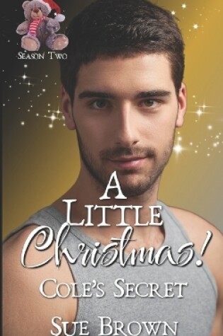 Cover of A Little Christmas! Cole's Secret